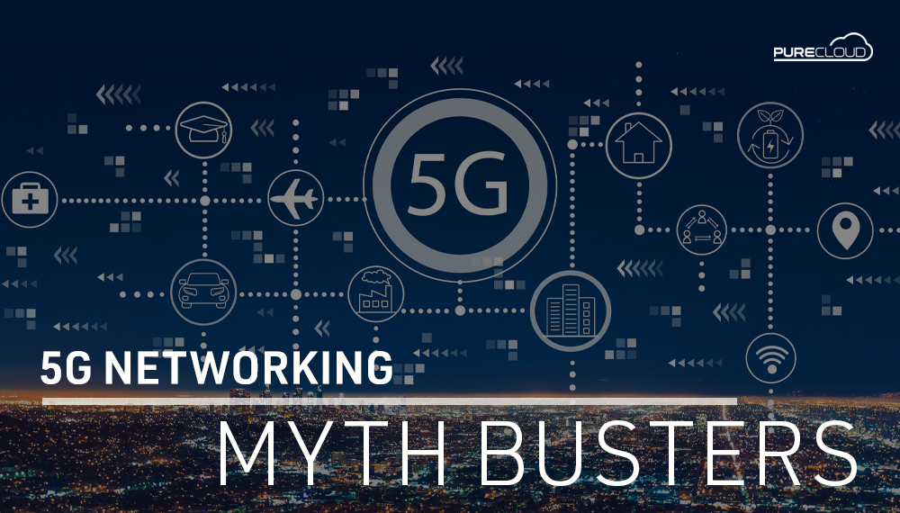 5G Myth Busters – Your Questions Answered