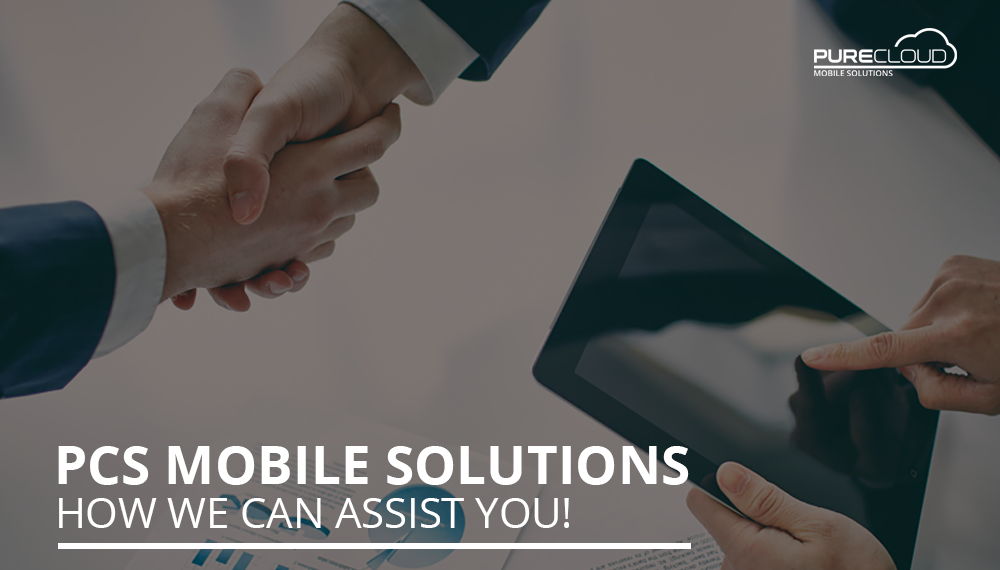 PCS Mobile Solutions – How we can assist you!
