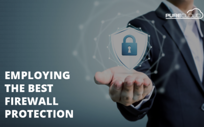 EMPLOYING THE BEST FIREWALL PROTECTION