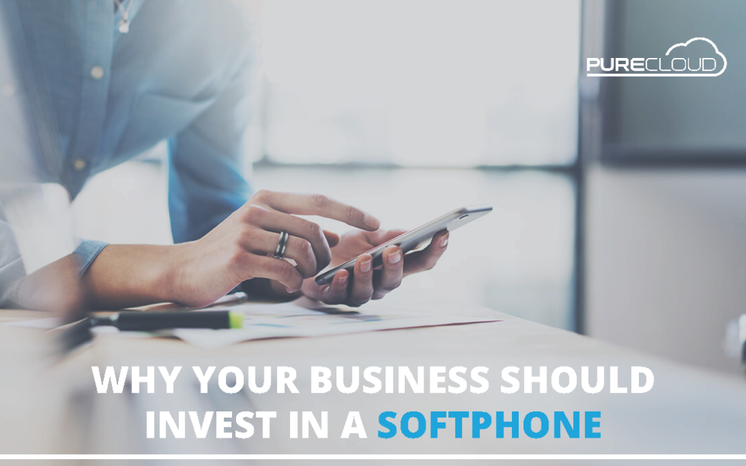 WHY YOUR BUSINESS SHOULD INVEST IN A SOFTPHONE