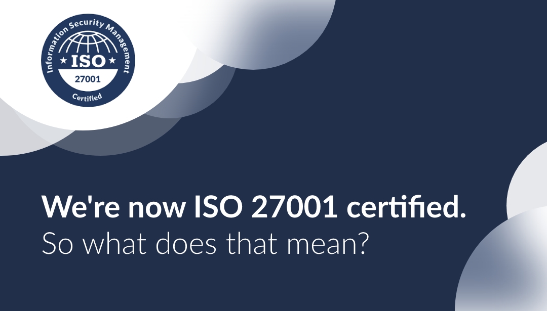 Blog - ISO 27001 Certification and what it means