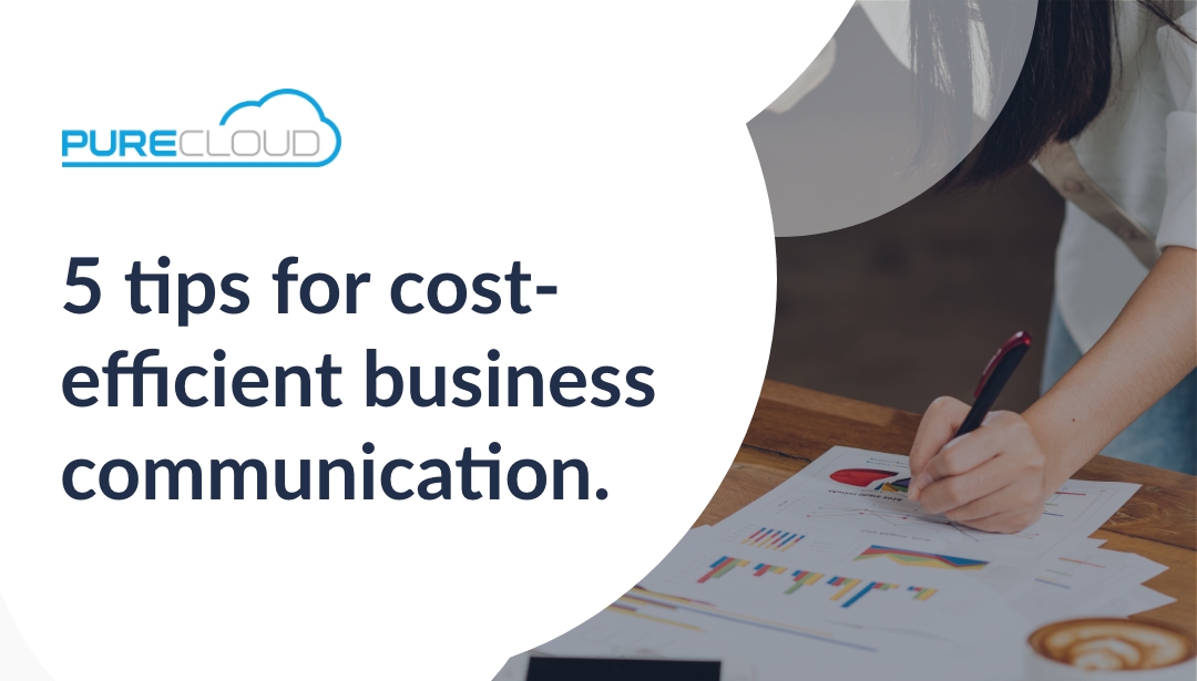 Blog - Tips for an efficient communications strategy Cost efficiency blog