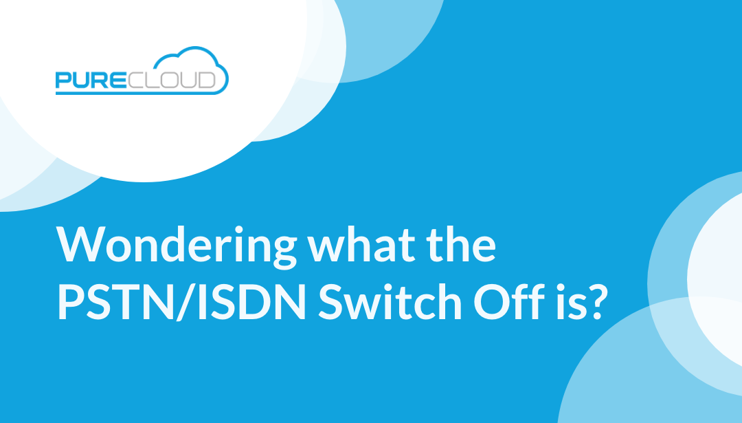 What is the PSTN/ISDN Switch-Off?