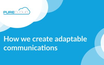 How we create adaptable communications