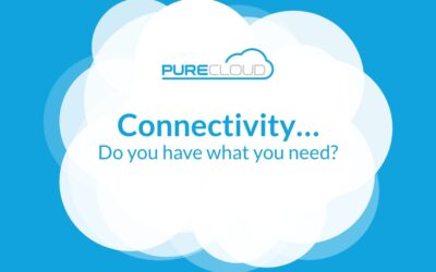Connectivity … Do you have what you need?